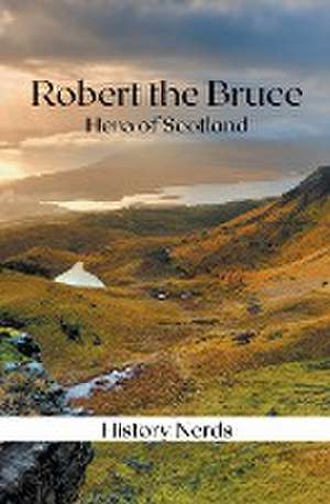 Robert the Bruce de History Nerds