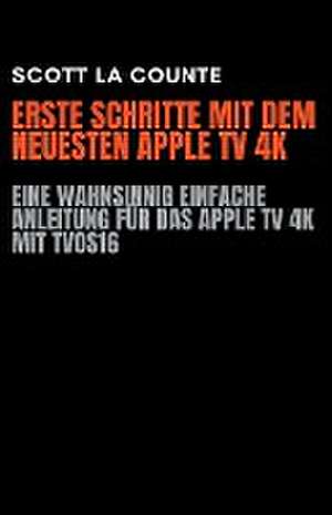 Counte, S: Erste Schritte Mit Dem Neuesten Apple TV 4K