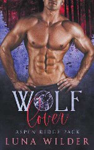 Wolf Lover de Luna Wilder