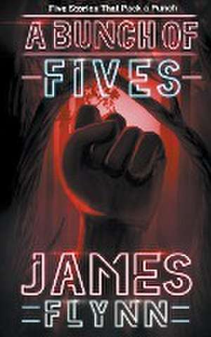 A Bunch of Fives de James Flynn