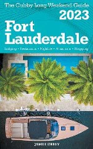 Fort Lauderdale - The Cubby 2023 Long Weekend Guide de James Cubby