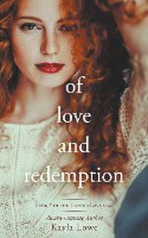 Of Love and Redemption de Kayla Lowe