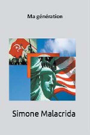 Malacrida, S: Ma génération