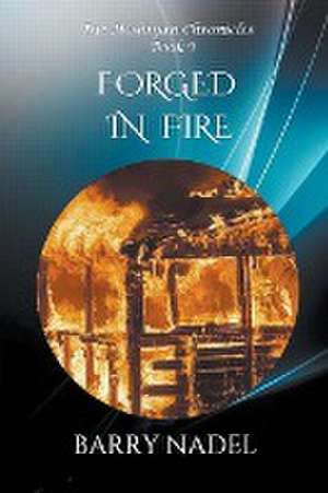 Forged in Fire de Barry Nadel