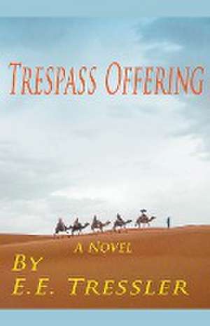 Trespass Offering de E. E. Tressler