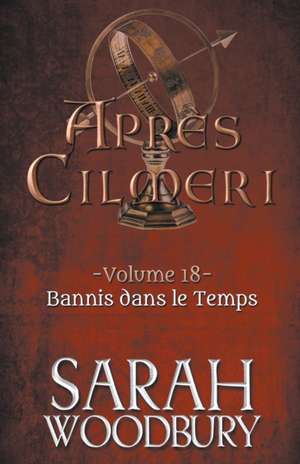 Bannis dans le Temps de Sarah Woodbury