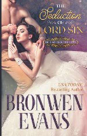 The Seduction Of Lord Sin de Bronwen Evans