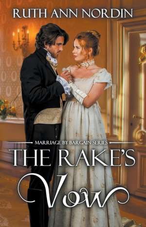 The Rake's Vow de Ruth Ann Nordin