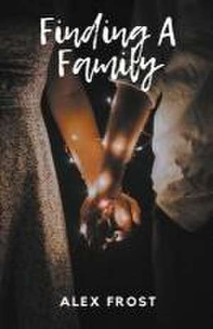 Finding A Family de Lorna King