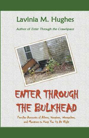 Enter Through the Bulkhead de Lavinia M. Hughes