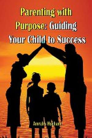 Parenting with Purpose de Amrahs Hseham