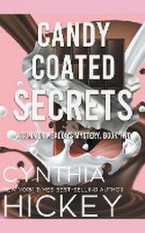 Candy-Coated Secrets de Cynthia Hickey