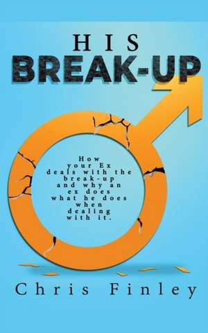 His Break Up de Chris Finley
