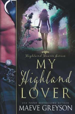 My Highland Lover de Maeve Greyson