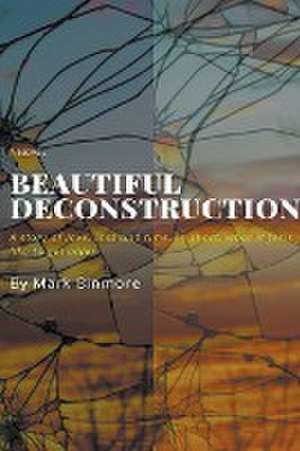 Beautiful Deconstruction de Mark Binmore