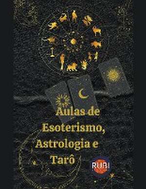 Aulas de Esoterismo, Astrologia e Tarô de Rubi Astrologa