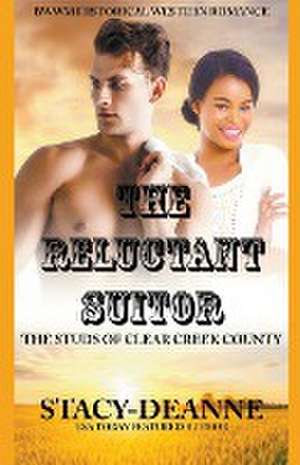 The Reluctant Suitor de Stacy-Deanne