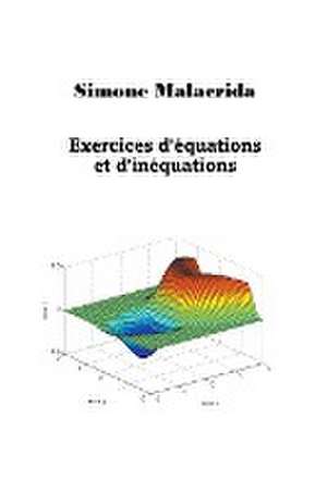 Exercices d'équations et d'inéquations de Simone Malacrida