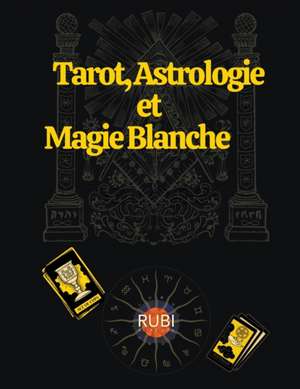 Tarot, Astrologie et Magie Blanche de Rubi Astrólogas