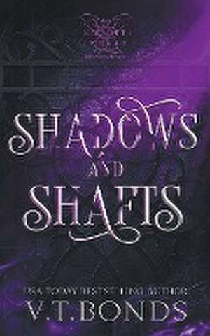 Shadows and Shafts de V. T. Bonds