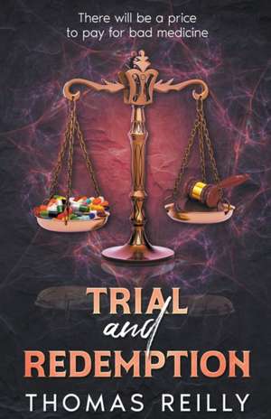 Trial and Redemption de Thomas Reilly