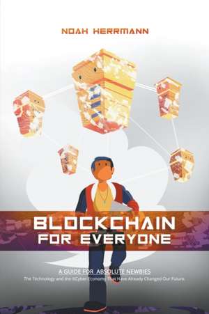 Blockchain for Everyone de Noah Herrmann