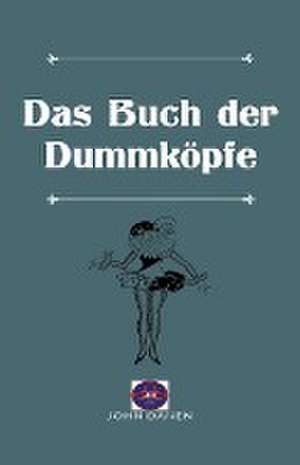 Das Buch der Dummköpfe de John Danen