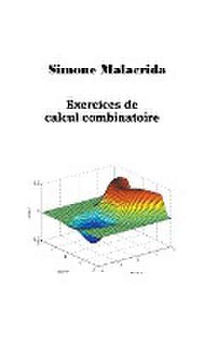 Exercices de calcul combinatoire de Simone Malacrida