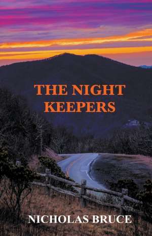 The Night Keepers de Nicholas Bruce