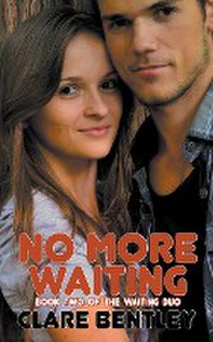 No More Waiting de Clare Bentley