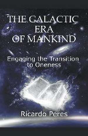 The Galactic Era of Mankind de Ricardo Peres