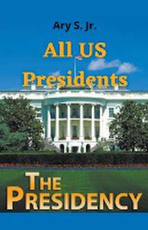 All US Presidents de Ary Jr. S.