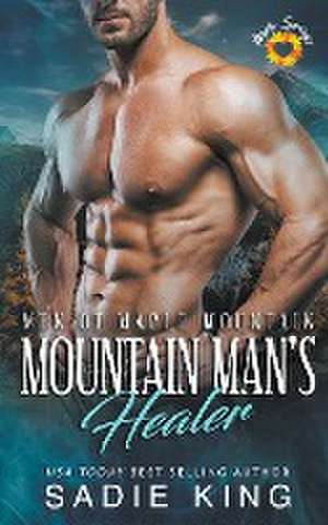 Mountain Man's Healer de Sadie King