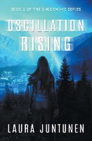 Oscillation Rising de Laura Juntunen