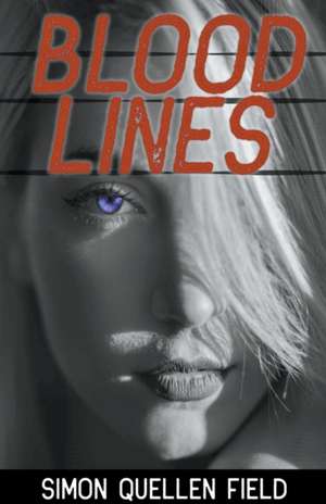 Bloodlines de Simon Quellen Field