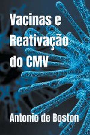 Vacinas e Reativação do CMV de Antonio de Boston