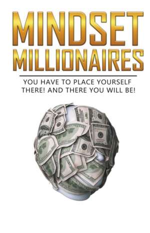 Mindset Millionaires de It2wt3wmt2