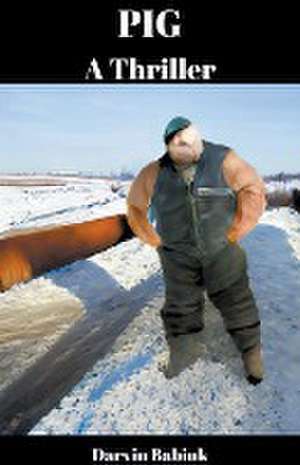 PIG de Darvin Babiuk
