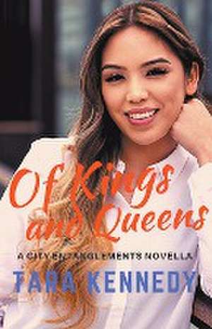 Of Kings and Queens de Tara Kennedy