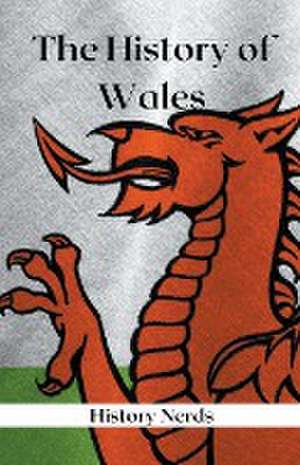 The History of Wales de History Nerds