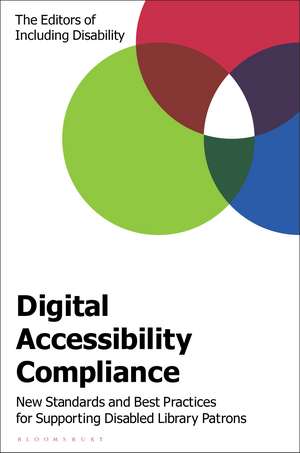 Digital Accessibility Compliance: New Standards and Best Practices for Supporting Disabled Library Patrons de Paul T. Jaeger