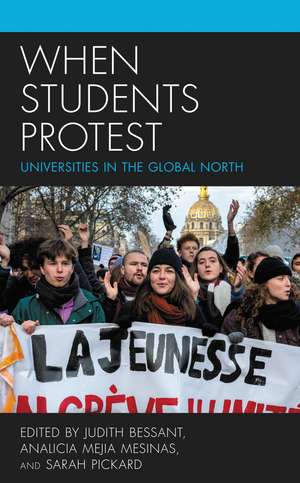 When Students Protest: Universities in the Global North de Judith Bessant