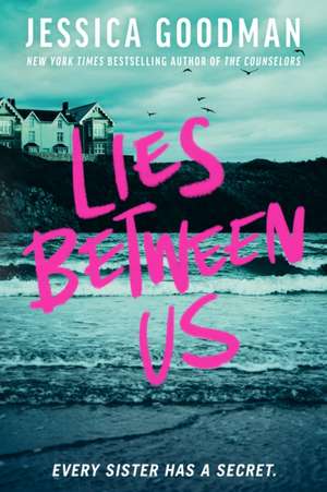 Lies Between Us de Jessica Goodman