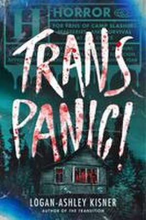 Trans Panic! de Logan-Ashley Kisner