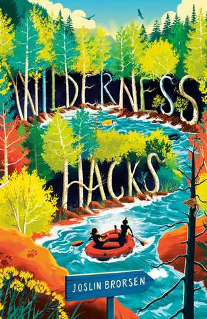 Wilderness Hacks de Joslin Brorsen