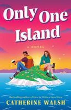 Only One Island de Catherine Walsh