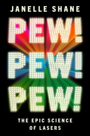 Pew! Pew! Pew! de Janelle Shane