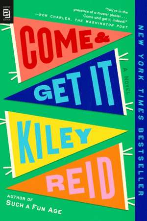 Come and Get It de Kiley Reid