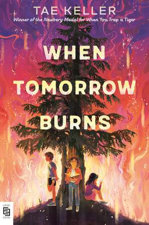 When Tomorrow Burns de Tae Keller