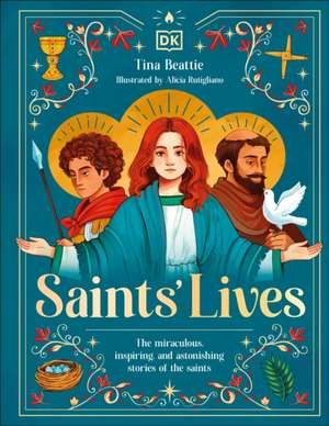 Saints' Lives de Tina Beattie